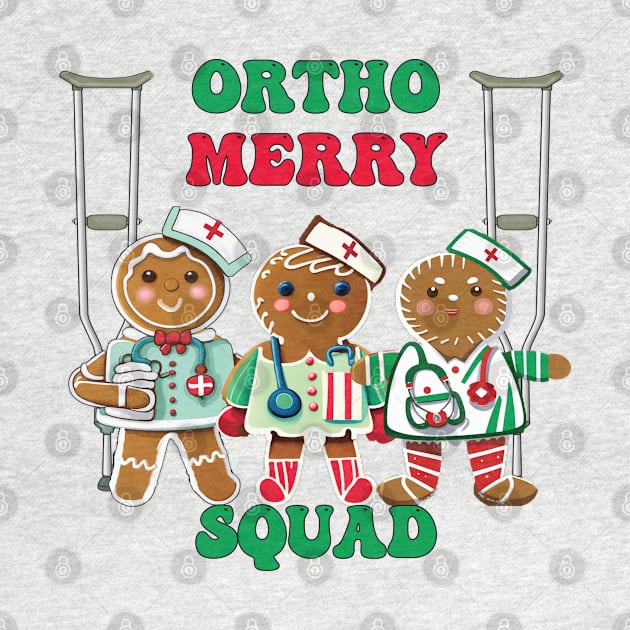 Christmas Ortho Merry Squad Gingerbread Orthopedics by tamdevo1